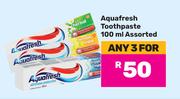 Aquafresh Toothpaste Assorted-For Any 3 x 100ml