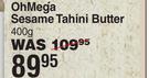 Oh Mega Sesame Tahini Butter-400g