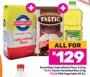 Snowflake Cake Wheat Flour 2.5Kg+Tastic Parboiled Rice 2Kg+Pan Vegetable Oil 2L-All For