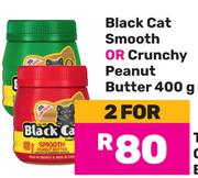 Black Cat Smooth Or Crunchy Peanut Butter-For 2 x 400g
