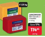 Lancewood Mini Gouda Or Cheddar (+/-1.25kg)-Per Kg