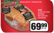 Spar Tender & Tasty Boneless Mini Gammon (Uncooked)-Per kg