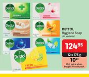 Dettol Hygiene Soap (All Variants)-12 x 175g