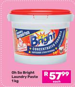 Oh So Bright Laundry Paste-1Kg