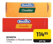Bonnita Cheddar Or Gouda Loaves-2.5Kg Per Kg
