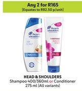 Head & Shoulders Shampoo 400/360ml Or Conditioner 275ml-For Any 2