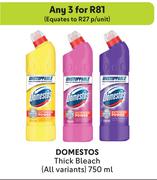 Domestos Thick Bleach (All Variants)-For 3 x 750ml