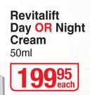 L'Oreal Revitalift Day Or Night Cream-50ml Each