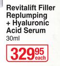 L'Oreal Revitalift Filler Replumping + Hyaluronic Acid Serum-30ml Each