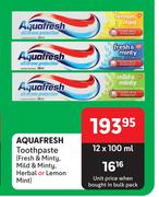 Aquafresh Toothpaste Fresh & Minty, Mild & Minty, Herbal Or Lemon Mint-12 x 100ml