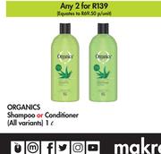 Organics Shampoo Or Conditioner (All Variants)-For 2 x 1L