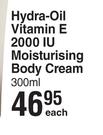 Hydra Oil Vitamin E 2000 IU Moisturising Body Cream-300ml Each