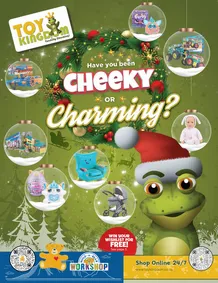 Toy Kingdom : Have You Been Cheeky Or Charming (25 November - 25 December 2024)