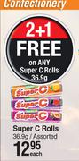 Super C Rolls-36.9g Each