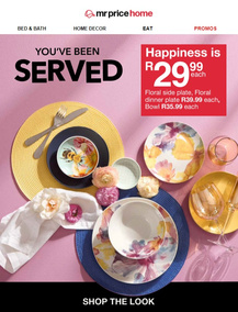 Mr Price Home : You've Been Served (Request Valid Dates From Retailer)