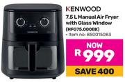 Kenwood 7.5Ltr Manual Air Fryer With Glass Window HFG75.000BK