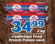 Cambridge Food French Polony-2Kg Each