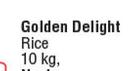   Golden Delight Rice-10kg Each