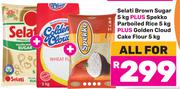 Selati Brown Sugar 5Kg+Spekko Parboiled Rice 5Kg+Golden Cloud Cake Flour 5Kg-All For