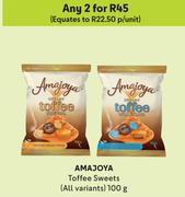 Amajoya Toffee Sweets (All Variants)-For Any 2 x 100g