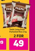 Tastic Long Grain Parboiled Rice-For 2 x 2Kg