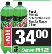 Pepsi Mirinda Or Mountain Dew Regular Range- For Any 2 x 2Ltr