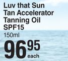 Luv That Sun Tan Accelerator Tanning Oil SPF15-150ml Each