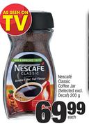 Nescafe Classic Coffee Jar (Selected Excl. Decaf)-200g Each