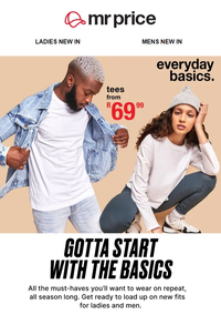 Mr Price : Gotta Start With The Basics (Request Valid Dates From Retailer)