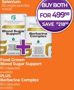 Food Grown Blood Sugar Support 60 Capsules Plus Berberine Complex 60 Capsules-For Both