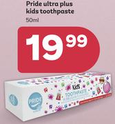Pride Ultra Plus Kids Toothpaste-50ml