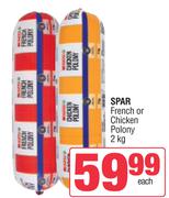 Spar French Or Chicken Polony-2kg Each