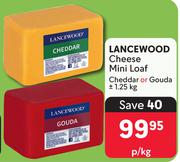 Lancewood Cheese Mini Loaf (Cheddar Or Gouda)-Per Kg
