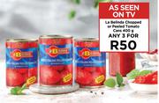 La Belinda Chopped or Peeled Tomato Cans-For Any 3 x 400g