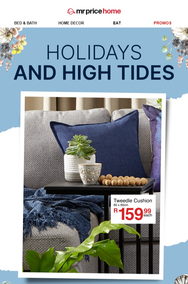 Mr Price Home : Holidays And High Tides (Request Valid Dates From Retailer)