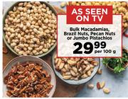 Bilk Macadamias Brazil Nuts, Pecan Nuts Or Jumbo Pistachios-Per 100g