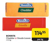 Bonnita Cheddar Or Gouda Loaves-2.5Kg Per Kg