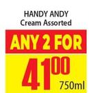 Handy Andy Cream Assorted-For Any 2 x 750ml