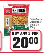 Pasta Grande Spaghetti Or Macaroni-For Any 2 x 500g