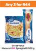 Great Value Macaroni Or Sphaghetti-For Any 3 x 500g