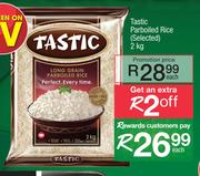 Tastic Parboiled Rice (Selected)-2Kg Each