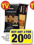 Spar Macaroni Or Spaghetti-For Any 2 x 500g
