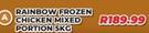 Rainbow Frozen Chicken Fixed Portion-5Kg