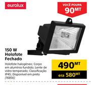 Eurolux 150W Holofote Fechado