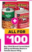 Bull Brand Corned Meat 3 x 300g And Rhodes Beans In Tomato Sauce 410g-All For