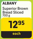 Albany Superior Brown Bread Sliced-700g
