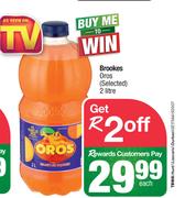 Brookes Oros (Selected)-2Ltr Each