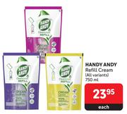 Handy Andy Refill Cream (All Variants)-750ml Each