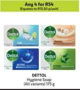 Dettol Hygiene Soap (All Variants)-For Any 4 x 175g