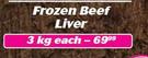 Frozen Beef Liver-3Kg Each